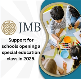 JMB Support for Schools Opening a Special Education Class in 2025  Responding to opportunities and challenges